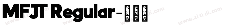 MFJT Regular字体转换 MFJT Regular字体转换